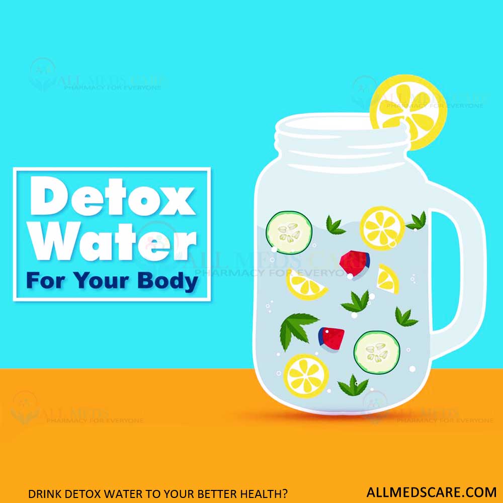 Drink Detox Water to your Better Health? - Allmedscare.com