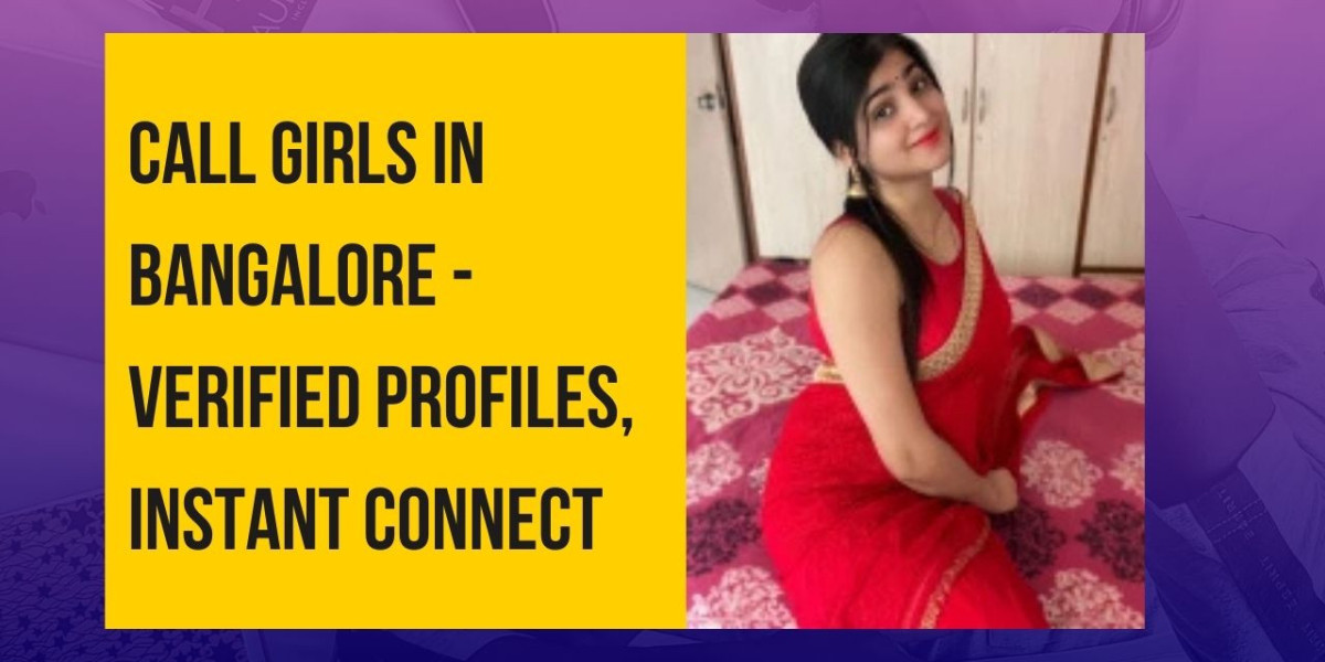 Call Girls in Bangalore - Verified Profiles, Instant Connect